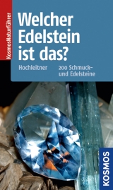 Welcher Edelstein ist das? - Rupert Hochleitner