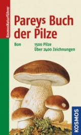 Pareys Buch der Pilze - Marcel Bon