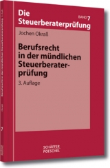 Berufsrecht in der mündlichen Steuerberaterprüfung - Okraß, Jochen
