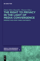 The Right to Privacy in the Light of Media Convergence &ndash; - 