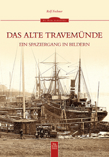 Das alte Travem&uuml;nde - Rolf Fechner