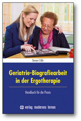 Geriatrie-Biografiearbeit in der Ergotherapie - Doreen C&ouml;lle
