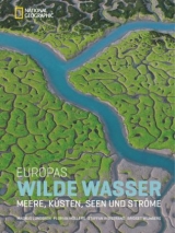 Europas Wilde Wasser - Staffan<br>M&ouml;llers Widstrand  Florian<br>Wijnberg  Bridget<br>Lundgren  Magnus