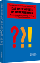 Das Unbewusste im Unternehmen - 