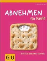 Abnehmen f&uuml;r Faule - Friedrich Bohlmann
