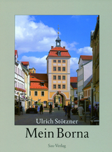 Mein Borna - Ulrich St&ouml;tzner
