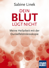 Dein Blut l&uuml;gt nicht - Sabine Linek