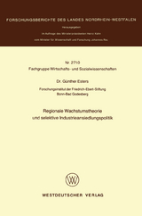 Regionale Wachstumstheorie und selektive Industrieansiedlungspolitik - G&uuml;nther Esters