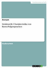 Strukturelle Charakteristika von Bantu-Pidginsprachen -  Anonym