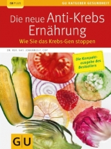 Die neue Anti-Krebs-Ern&auml;hrung - Johannes Coy
