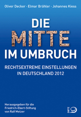 Die Mitte im Umbruch - Oliver Decker, Johannes Kiess, Elmar Brähler