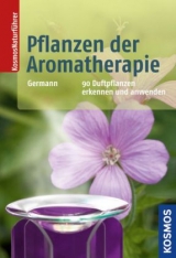 Pflanzen der Aromatherapie - Peter Germann, Gudrun Germann