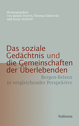 Das soziale Ged&auml;chtnis und die Gemeinschaften der &Uuml;berlebenden - 