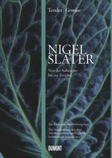Tender. Gem&uuml;se - Nigel Slater
