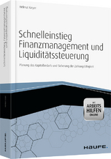 Schnelleinstieg Finanzmanagement und Liquiditätssteuerung - Helmut Geyer