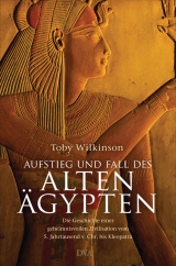 Aufstieg und Fall des Alten &Auml;gypten - Toby Wilkinson