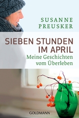 Sieben Stunden im April - Susanne Preusker