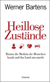 Heillose Zust&auml;nde - Werner Bartens