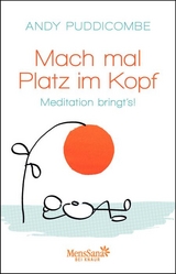Mach mal Platz im Kopf - Andy Puddicombe
