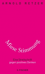 Miese Stimmung - Arnold Retzer