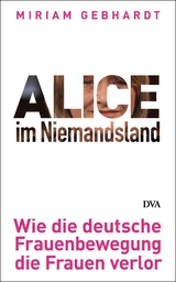 Alice im Niemandsland - Miriam Gebhardt