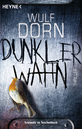 Dunkler Wahn - Wulf Dorn
