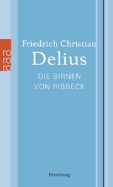 Die Birnen von Ribbeck - Friedrich Christian Delius
