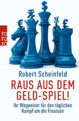 Raus aus dem Geld-Spiel! - Robert Scheinfeld