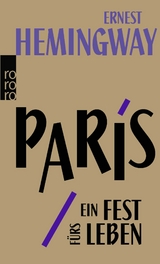 Paris, ein Fest f&uuml;rs Leben - Ernest Hemingway