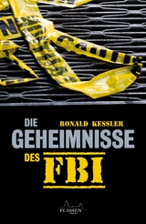 Die Geheimnisse des FBI - Ronald Kessler