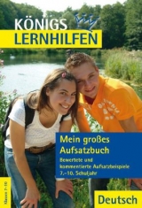 Mein gro&szlig;es Aufsatzbuch - Deutsch 7.-10. Klasse - Christine Friepes, Annett Richter
