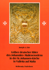 Gr&auml;ber deutscher Ritter des Johanniter- /Malteserordens in der St.-Johannes-Kirche in Valletta auf Malta - Joseph A Ebe