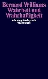 Wahrheit und Wahrhaftigkeit - Bernard Williams