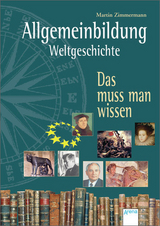 Allgemeinbildung Weltgeschichte - 