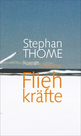Fliehkr&auml;fte - Stephan Thome