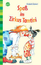 Spa&szlig; im Zirkus Tamtini - Elisabeth Stiemert