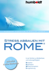 Stress abbauen mit ROME&reg; - Herbert Forster, Philip Janda
