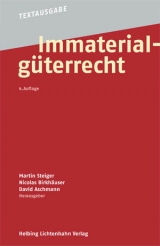 Immaterialgüterrecht - Steiger, Martin; Birkhäuser, Nicolas; Aschmann, David