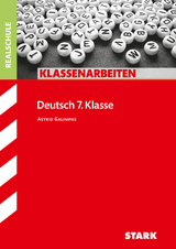 STARK Deutsch 7. Klasse - Klassenarbeiten Realschule - Astrid Galimpas