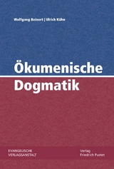 &Ouml;kumenische Dogmatik - Wolfgang Beinert, Ulrich K&uuml;hn
