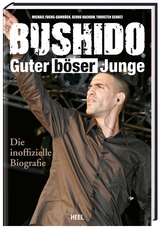 Bushido - Guter b&ouml;ser Junge - Georg Rackow, Michael Fuchs-Gamb&ouml;ck, Thorsten Schatz