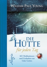 DIE H&Uuml;TTE f&uuml;r jeden Tag - William Paul Young