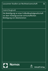 Die Beteiligung an einer Fu&szlig;ballkapitalgesellschaft vor dem Hintergrund der wirtschaftlichen Bet&auml;tigung von Idealvereinen - Gabriel Burghardt
