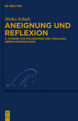 Studien zur Philosophie und Theologie S&oslash;ren Kierkegaards - Heiko Schulz