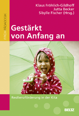 Gest&auml;rkt von Anfang an - Klaus Fr&ouml;hlich-Gildhoff, Jutta Becker, Sibylle Fischer