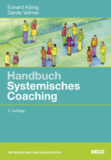 Handbuch Systemisches Coaching - Eckard K&ouml;nig, Gerda Volmer