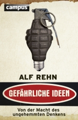 Gef&auml;hrliche Ideen - Alf Rehn