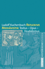 Reflexive Medi&auml;vistik - Ludolf Kuchenbuch