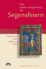 Das gro&szlig;e Liturgie-Buch der Segensfeiern - 