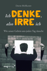 Ich denke, also irre ich - David McRaney